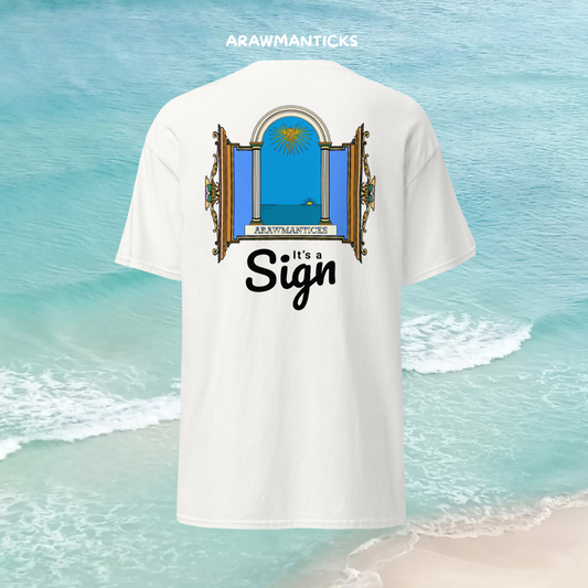 It’s a Sign ARAWMANTICKS Tee